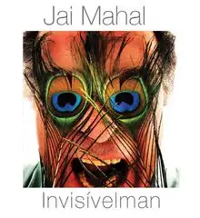 Invisívelman - Jai Mahal